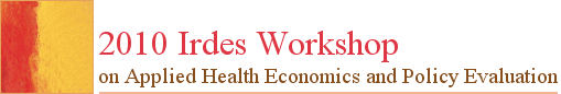 2010 IRDES Workshop on Applied Health Economics and Policy Evaluation