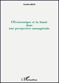 L'&eacute;conomique et la sant&eacute; dans une perspective manag&eacute;riale